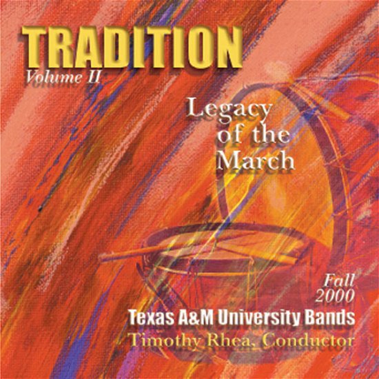 Cover for Texas A&amp;m University Bands · Tradition 2: Legacy (CD) (2001)