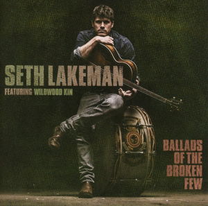 Seth Lakeman · Ballads of the Broken Few (CD) (2016)