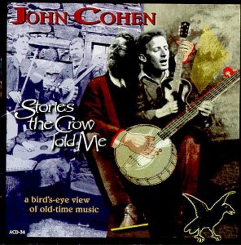 Cover for John Cohen · Cohen John-stories the Crow Told M (CD) (1990)