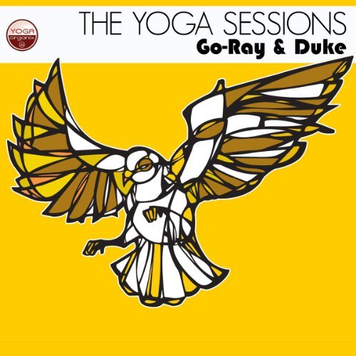 Yoga Sessions - Go-ray & Duke - Musikk - WHITE SWAN - 0717147002421 - 8. mars 2011