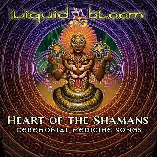 Cover for Liquid Bloom · Heart of the Shamans: Ceremonial Medicine Songs (CD) (2015)