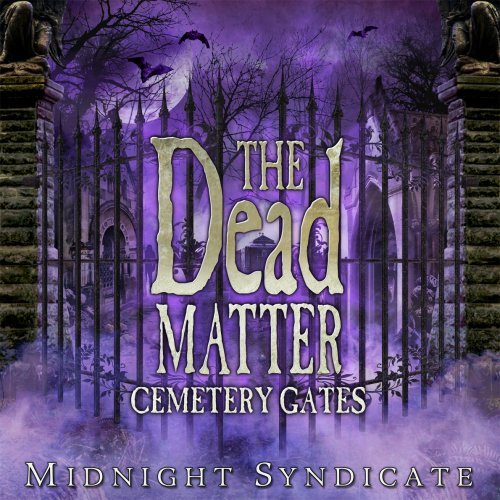 Dead Matter: Cemetery Gates - Midnight Syndicate - Music - Blaxxilver Gbr - 0718122024421 - September 2, 2008