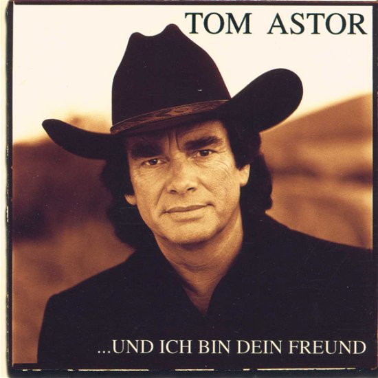 Cover for Tom Astor · Und Ich Bin Dein Freund (CD) (2004)