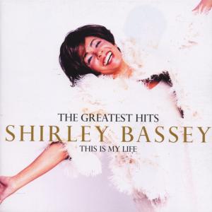 This Is My Life-Greatest - Shirley Bassey - Music - EMI - 0724352587421 - July 21, 2003