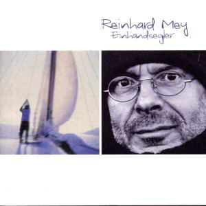 Einhandsegler - Reinhard Mey - Musikk - INTERCORD - 0724352631421 - 5. mai 2000