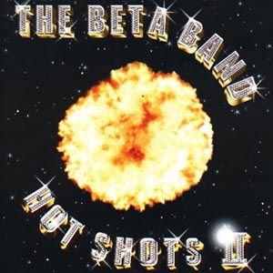 Beta Band · Hot Shots II (CD) (2014)