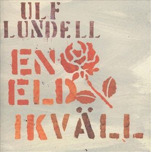 En Eld I Kvall - Ulf Lundell - Music - EMI - 0724359588421 - January 15, 2009