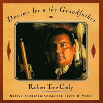 Dreams From The Grandfath - Robert Tree Cody - Musiikki - CANYON - 0729337055421 - torstai 5. huhtikuuta 2007