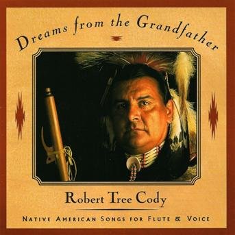 Cover for Robert Tree Cody · Dreams From The Grandfath (CD) (2007)