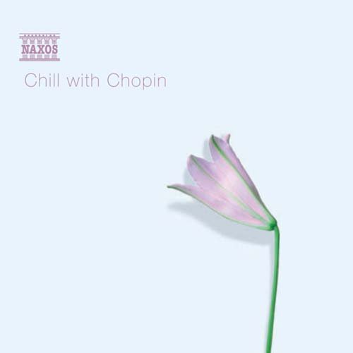 Chill with Chopin - V/A - Musiikki - NAXOS - 0730099678421 - maanantai 18. toukokuuta 2009