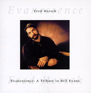 Cover for Fred Hersch · Evanessence: Tribute to Bill Evans (CD) (1998)