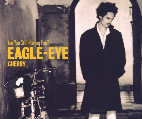 Cover for Eagle · Eye Cherry-are You Still Having Fun -cds- (CD)