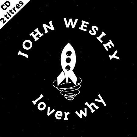 Cover for John Wesley · John Wesley-lover Why -cds- (CD)