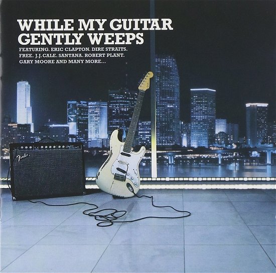 While My Guitar Gently Weeps - Various Artists - Música - UNIVERSAL - 0731458344421 - 20 de novembro de 2008