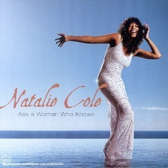 Cover for Natalie Cole · Ask a Woman Who Knows (CD)