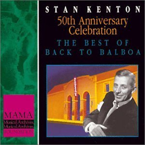 Cover for Stan Kenton · 50th Anniversary Celebration the Best of Back to Balboa (CD) (2015)
