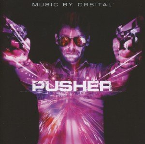 Cover for Orbital · Pusher (Soundtrack) (CD) (2012)