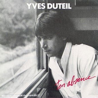 Cover for Yves Duteil · Ton Absence (CD)