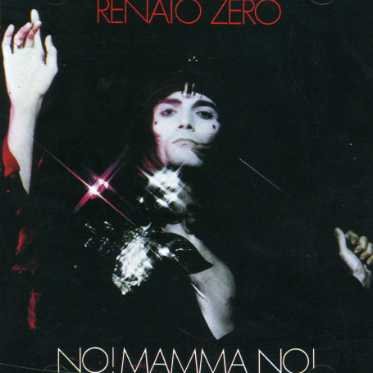 No Mamma No - Renato Zero - Musikk - BMG - 0743216251421 - 23. november 2010