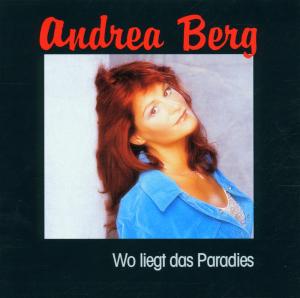 Wo Liegt Das Paradies - Andrea Berg - Musiikki - JUPITER - 0743218301421 - maanantai 5. maaliskuuta 2001