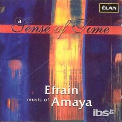 Cover for Efrain Amaya · Music of a Sense of Time (CD) (2001)