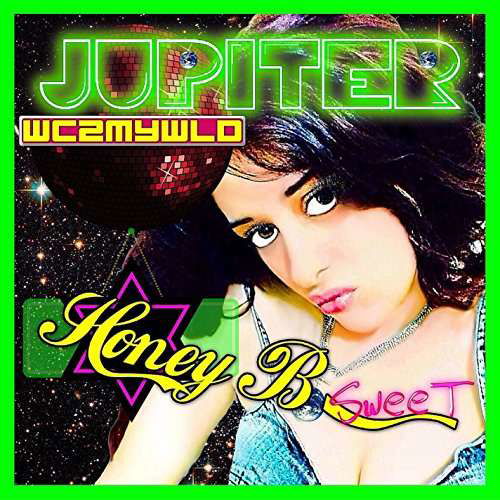 Jupiter: Wc2mywld - Honey-b-sweet - Musique - Nbc Top-40 - 0753182814421 - 7 avril 2016