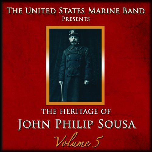 Cover for Us Marine Band · Heritage of John Philip Sousa 5 (CD) (2011)