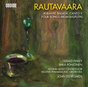 Cover for Rautavaara,e. / Finley,gerald / Storgards,john · Einojuhani Rautavaara: Rubaiyat - Balada - Canto (CD) (2016)