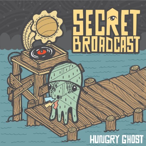 Cover for Secret Broadcast · Hungry Ghost (CD) (2012)