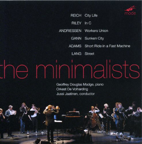 Cover for Reich,steve / Andriessen / Gann / Jaatinen · Minimalists (CD) (2009)