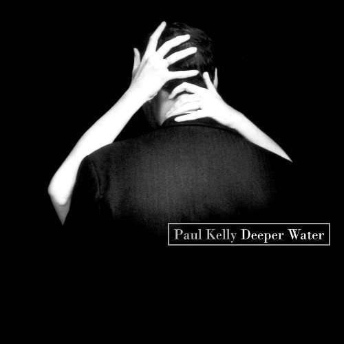 Cover for Paul Kelly · Deeper Water (CD) (1990)
