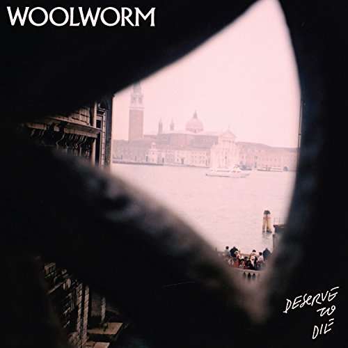 Deserve To Die - Woolworm - Musikk - MINT - 0773871017421 - 3. november 2017