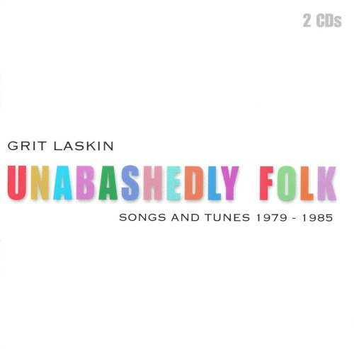 Cover for Grit Laskin · Unabashedly Folk Song and Tunes 1979 (CD) (2017)