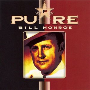 Cover for Bill Monroe · Pure (CD)