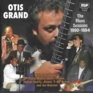 The Blues Sessions'90-94 - Otis Grand  - Music - Jsp - 0788065209421 - 