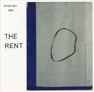 Cover for Steve Lacy · Steve Lacy Trio: the Rent (CD) (1999)