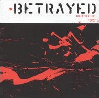 Cover for Betrayed · Addiction (CD) [EP edition] (2005)