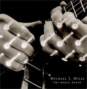 Cover for Michael J. Miles · The Magic Banjo (CD) (2015)