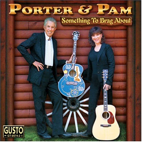 Cover for Wagoner,porter / Gadd,pamela Rose · Something to Brag About (CD) (2004)