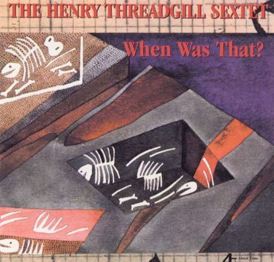 Cover for Henry Threadgill · Whan Was That (CD) (2019)