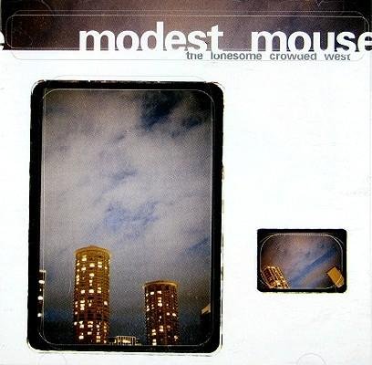 Cover for Modest Mouse · The Lonesome Crowded West (CD) (2014)