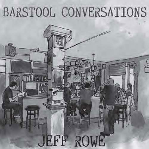 Cover for Jeff Rowe · Barstool Conversations (CD) (2010)