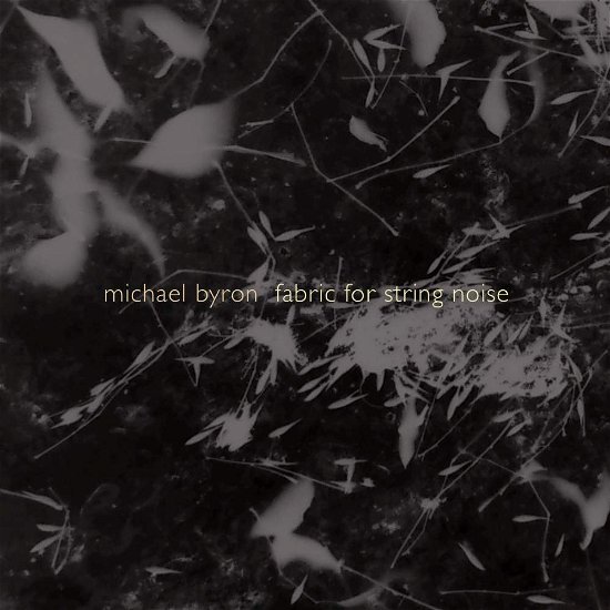 Cover for Byron / String Noise / Bergman · Fabric for String Noise (CD) (2019)