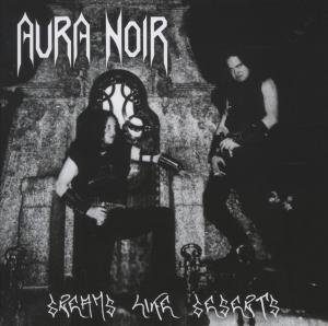 Cover for Aura Noir · Dreams Like Deserts (CD) [Bonus Tracks, Remastered edition] (2012)
