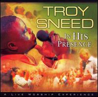 Cover for Troy Sneed · In His Presence (CD) (2006)