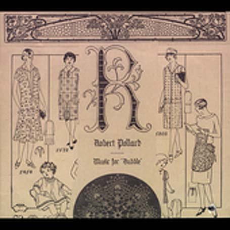 Cover for Robert Pollard · Bubble (CD) [EP edition] [Digipak] (2005)