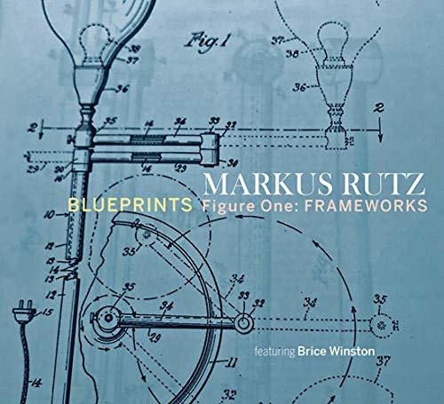Cover for Markus Rutz · Blueprints - Figure One: Frameworks (CD) (2020)