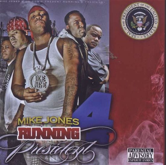 Cover for Mike Jones · Running 4 President (CD) (2007)