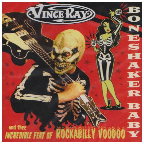 Boneshaker Baby - Vince Ray - Musik - RAUCOUS RECORDS - 0820680720421 - 1. august 2011