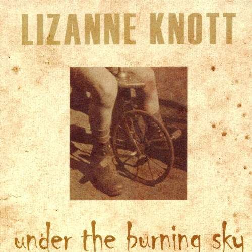 Cover for Lizanne Knott · Under the Burning Sky (CD) (2006)